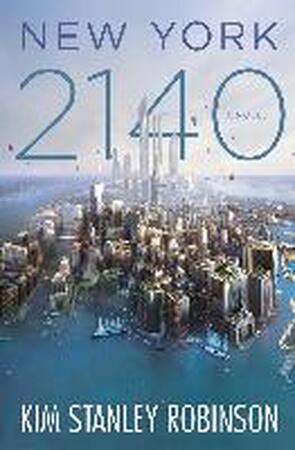 New York 2140 - Kim Stanley Robinson New York 2140 - Kim Stanley Robinson
