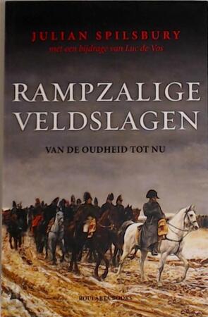 Rampzalige veldslagen - Julian Spilsbury, Luc De Vos, Geraldine Damstra Rampzalige veldslagen - Julian Spilsbury, Luc De Vos, Geraldine Damstra