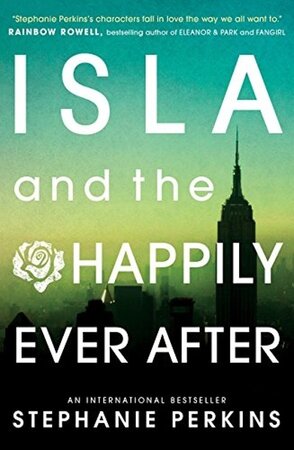 Isla and the happily ever after - Stephanie Perkins Isla and the happily ever after - Stephanie Perkins