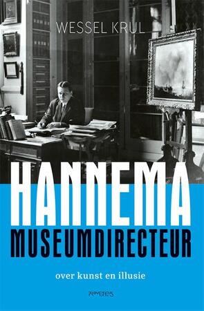 Hannema: museumdirecteur - Wessel Krul Hannema: museumdirecteur - Wessel Krul