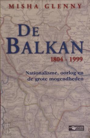 De Balkan 1804-1999 - Misha Glenly De Balkan 1804-1999 - Misha Glenly