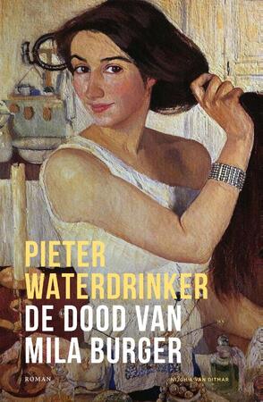 De dood van Mila Burger - Pieter Waterdrinker De dood van Mila Burger - Pieter Waterdrinker