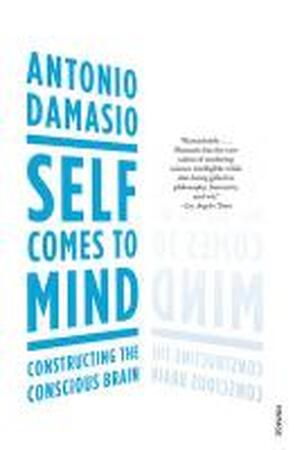 Self Comes to Mind - Antonio Damasio