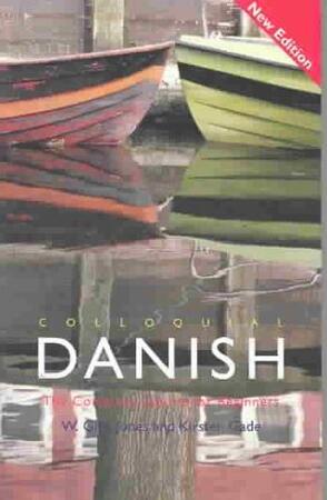 Colloquial Danish - Kirsten W. Glyn ; Gade Jones Colloquial Danish - Kirsten W. Glyn ; Gade Jones