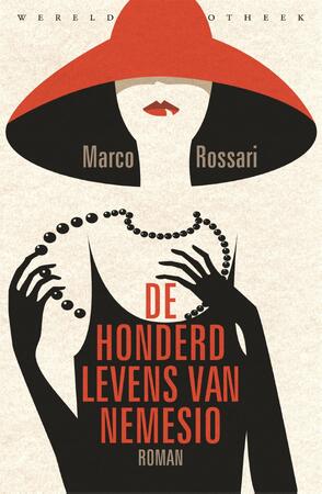 De honderd levens van Nemesio - Marco Rossari De honderd levens van Nemesio - Marco Rossari