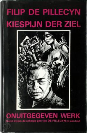 Kiespijn der ziel - Filip de Pillecyn