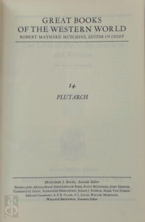 Great Books of the Western World: Plutarch - Plutarch, Robert Maynard Hutchins Great Books of the Western World: Plutarch - Plutarch, Robert Maynard Hutchins