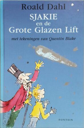 Sjakie en de grote glazen lift - Roald Dahl Sjakie en de grote glazen lift - Roald Dahl