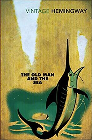 The Old Man and the Sea - Ernest Hemingway The Old Man and the Sea - Ernest Hemingway
