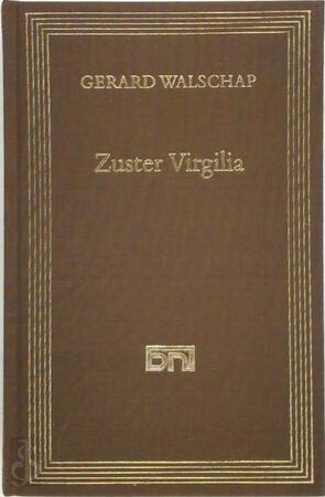 Zuster Virgilia - Gerard Walschap Zuster Virgilia - Gerard Walschap