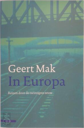 In Europa - Geert Mak In Europa - Geert Mak
