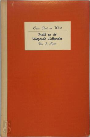 Indië en de Vliegende Hollander - J. Meijer