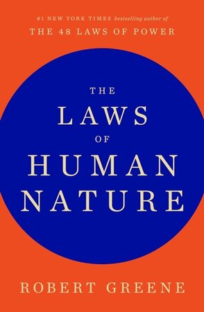 The Laws of Human Nature - Robert Greene The Laws of Human Nature - Robert Greene