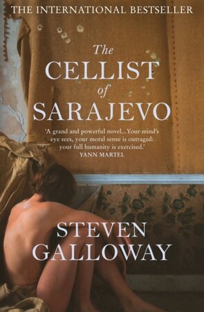 Cellist of Sarajevo - Steven Galloway
