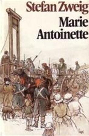 Marie Antoinette - S. Zweig Marie Antoinette - S. Zweig