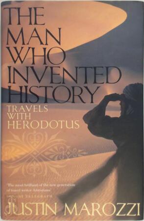 The Way of Herodotus - Justin Marozzi The Way of Herodotus - Justin Marozzi