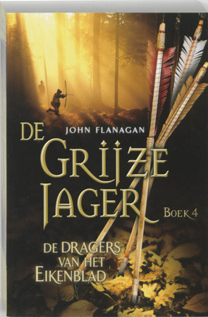 De Grijze Jager 4 | De dragers van het Eikenblad - John Flanagan De Grijze Jager 4 | De dragers van het Eikenblad - John Flanagan
