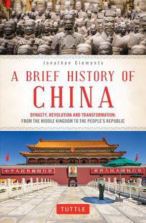Brief history of china: dynasty, revolution and transformation - Jonathan Clements Brief history of china: dynasty, revolution and transformation - Jonathan Clements