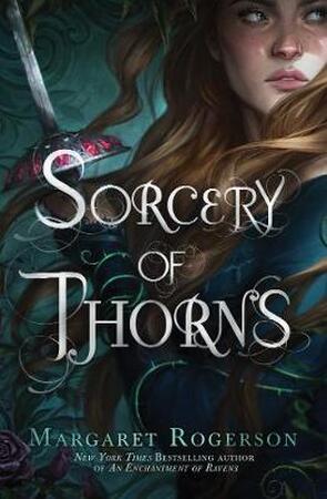 Sorcery of thorns - Margaret Rogerson