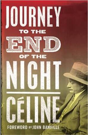 Journey to the end of night - Louis-Ferdinand Celine Journey to the end of night - Louis-Ferdinand Celine