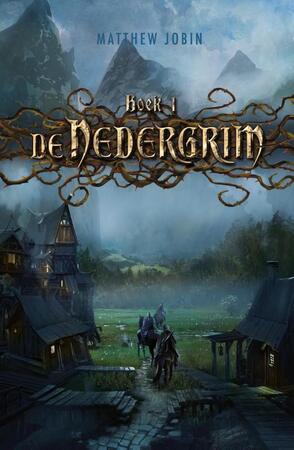 De Nedergrim - Matthew Jobin De Nedergrim - Matthew Jobin