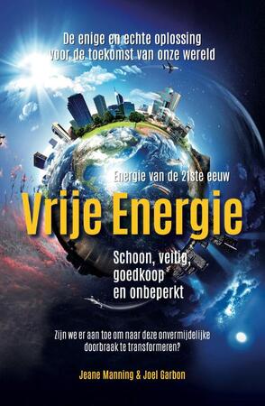 Vrije Energie - Jeanne Manning, Joel Garbon Vrije Energie - Jeanne Manning, Joel Garbon