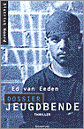 Dossier Jeugdbende - Ed van Eeden