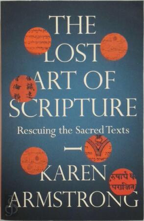 The Lost Art of Scripture - Karen Armstrong The Lost Art of Scripture - Karen Armstrong