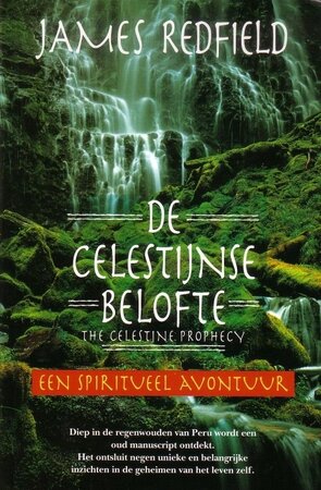 De Celestijnse belofte - James Redfield, Jaap van Spanje De Celestijnse belofte - James Redfield, Jaap van Spanje