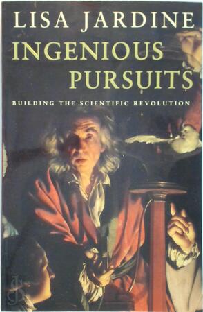 Ingenious Pursuits - Lisa Jardine Ingenious Pursuits - Lisa Jardine
