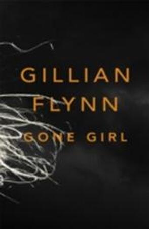 Gone Girl - Gillian Flynn Gone Girl - Gillian Flynn