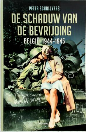 De schaduw van de bevrijding - Peter Schrijvers De schaduw van de bevrijding - Peter Schrijvers