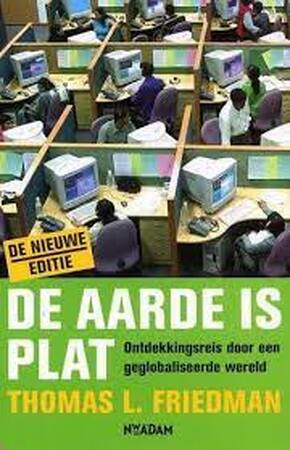 De aarde is plat - Thomas L. Friedman De aarde is plat - Thomas L. Friedman