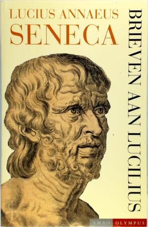 Brieven aan Lucilius - L.A. Seneca Brieven aan Lucilius - L.A. Seneca