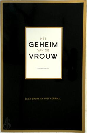 Het geheim van de vrouw - Elisa Brune, Yves Ferroul Het geheim van de vrouw - Elisa Brune, Yves Ferroul