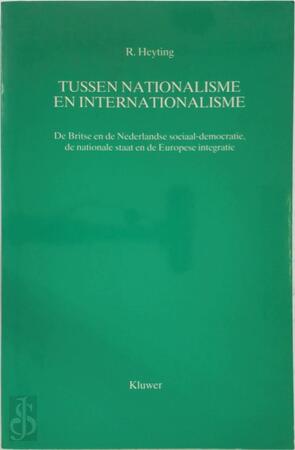 Tussen nationalisme internationalisme - R. Heyting Tussen nationalisme internationalisme - R. Heyting