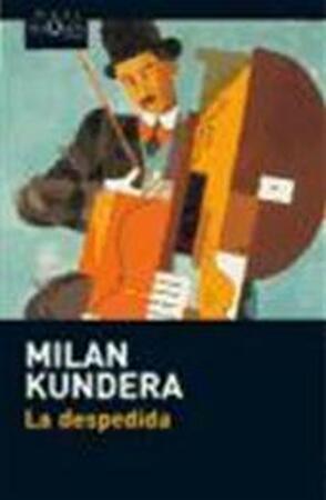 La Despedida = Farewell - Milan Kundera La Despedida = Farewell - Milan Kundera