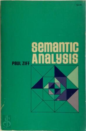 Semantic Analysis - Paul Ziff Semantic Analysis - Paul Ziff