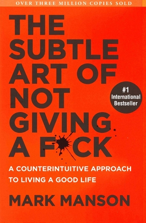 Subtle art of not giving a f*ck - Mark Manson Subtle art of not giving a f*ck - Mark Manson