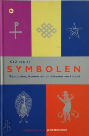 XYZ van de symbolen - Jack Tresidder, Rob de Ridder, Fred Boland XYZ van de symbolen - Jack Tresidder, Rob de Ridder, Fred Boland