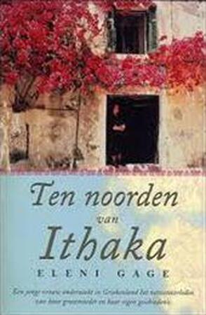 Ten noorden van Ithaka - Eleni Gage, Mireille Vroege Ten noorden van Ithaka - Eleni Gage, Mireille Vroege