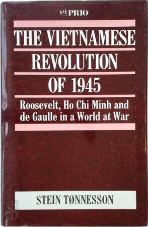The Vietnamese Revolution of 1945 - Stein Tonnesson