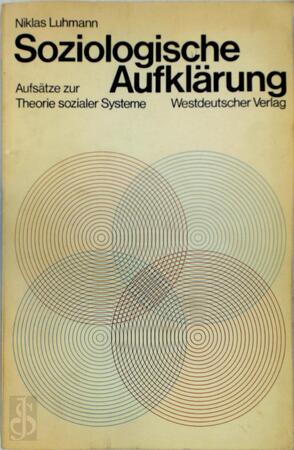 Soziologische Aufklärung - Niklas Luhmann Soziologische Aufklärung - Niklas Luhmann