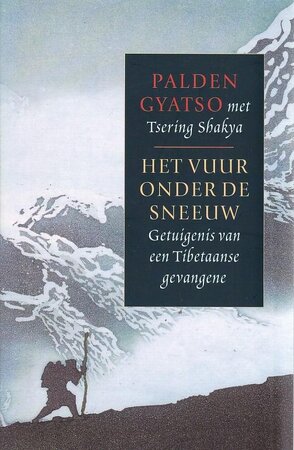 Het vuur onder de sneeuw - Palden Gyatso, Tsering Shakya, Francisca van Holthoon Het vuur onder de sneeuw - Palden Gyatso, Tsering Shakya, Francisca van Holthoon