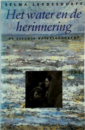 Het water en de herinnering - Selma Leydesdorff