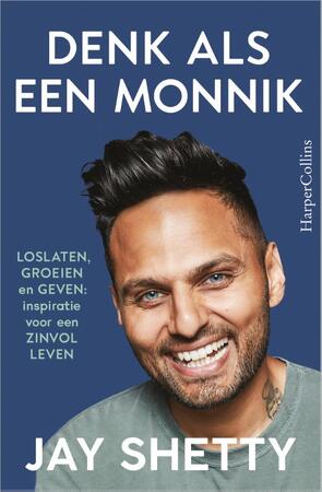 Denk als een monnik - Jay Shetty Denk als een monnik - Jay Shetty