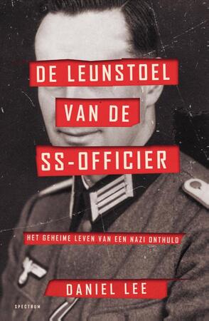 De leunstoel van de SS-officier - Daniel Lee De leunstoel van de SS-officier - Daniel Lee