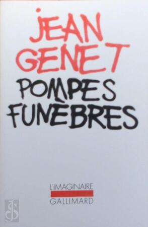 Pompes funèbres - Jean Genet Pompes funèbres - Jean Genet