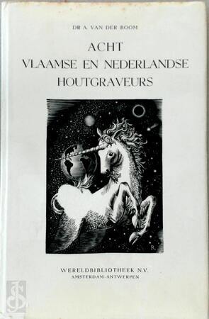 Acht Vlaamse en Nederlandse houtgraveurs - Johan Anton van der Boom Acht Vlaamse en Nederlandse houtgraveurs - Johan Anton van der Boom