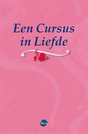 Een cursus in liefde - Een cursus in liefde -
